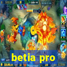 betia pro